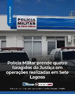 Polícia Militar prende quatro foragidos da Justiça em operações realizadas em Sete Lagoas