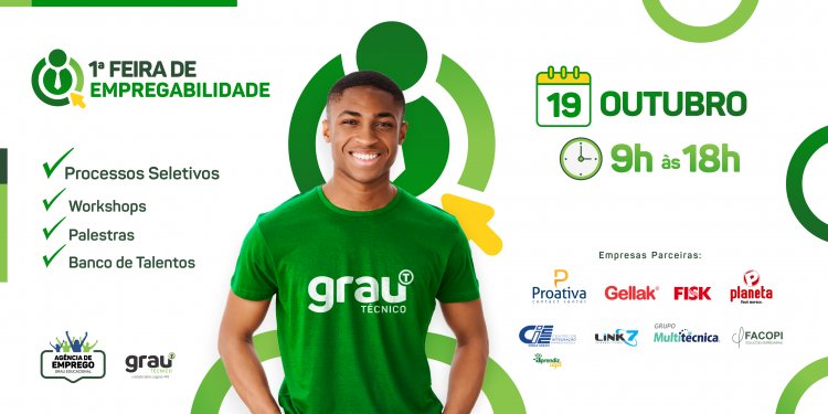 O Grau Técnico fará sua ’1ª Feira de Empregabilidade’ no dia 19 de outubro, quarta-feira.