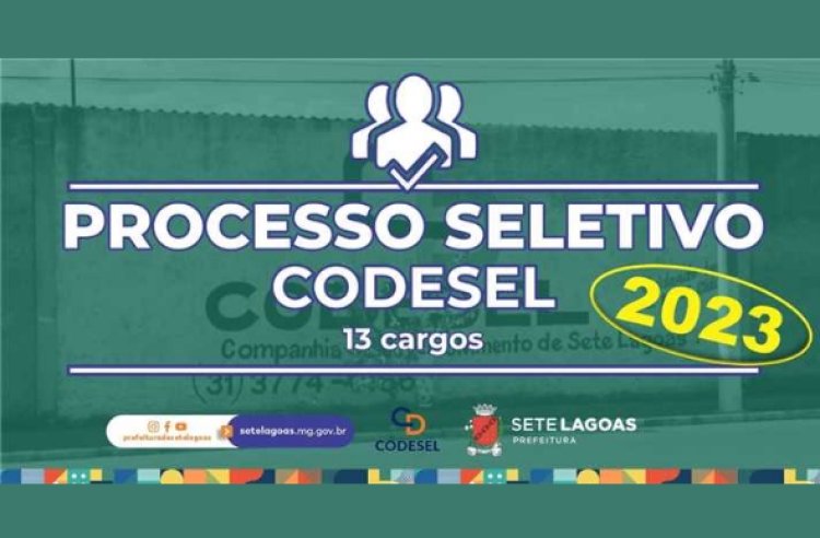 Codesel abre processo seletivo para contratar em 13 cargos e ainda formar cadastro de reserva