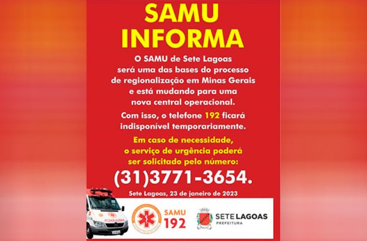 ATENÇÃO: SAMU em Sete Lagoas informa mudança no número de atendimento