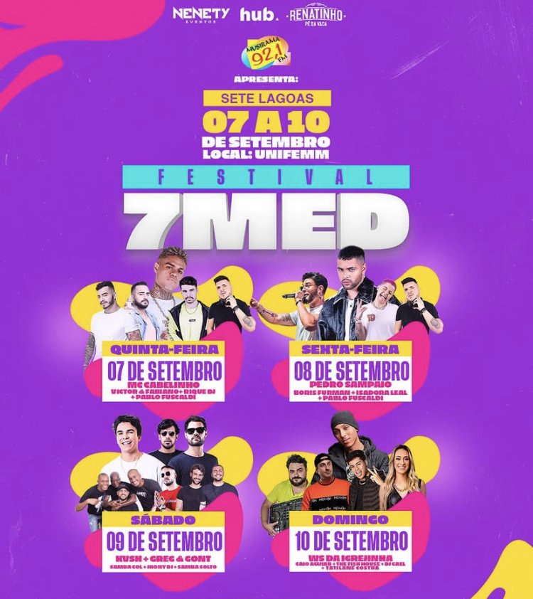 Vem aí o tão aguardado Festival 7MED Evento acontece nos dias 07, 08 09 e 10 de Setembro em Sete Lagoas