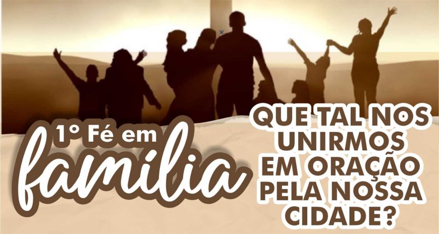 1º Fé em Família: Prefeitura promove evento de oração na Serra de Santa Helena nesta quarta-feira