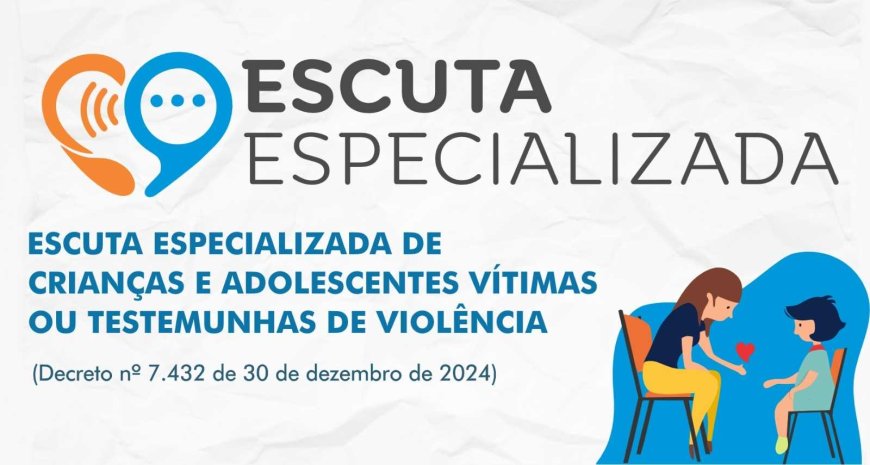 SL implanta Escuta Especializada para Crianças e Adolescentes Vítimas ou Testemunhas de Violência