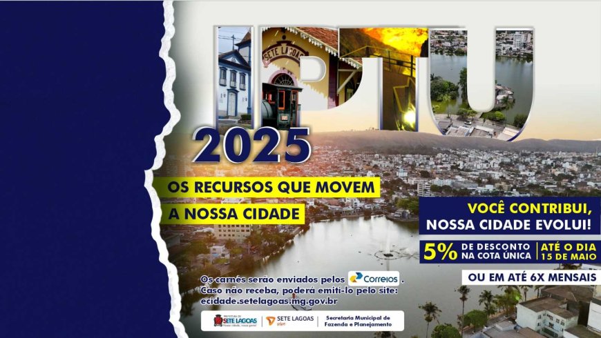 Prefeitura de Sete Lagoas divulga prazos e condições de pagamento do IPTU 2025