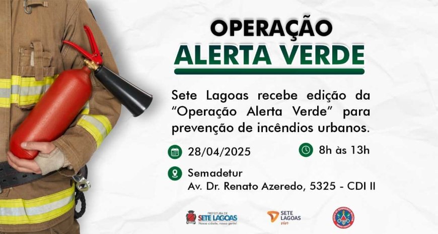 Sete Lagoas recebe edição da "Operação Alerta Verde" para prevenção de incêndios urbanos