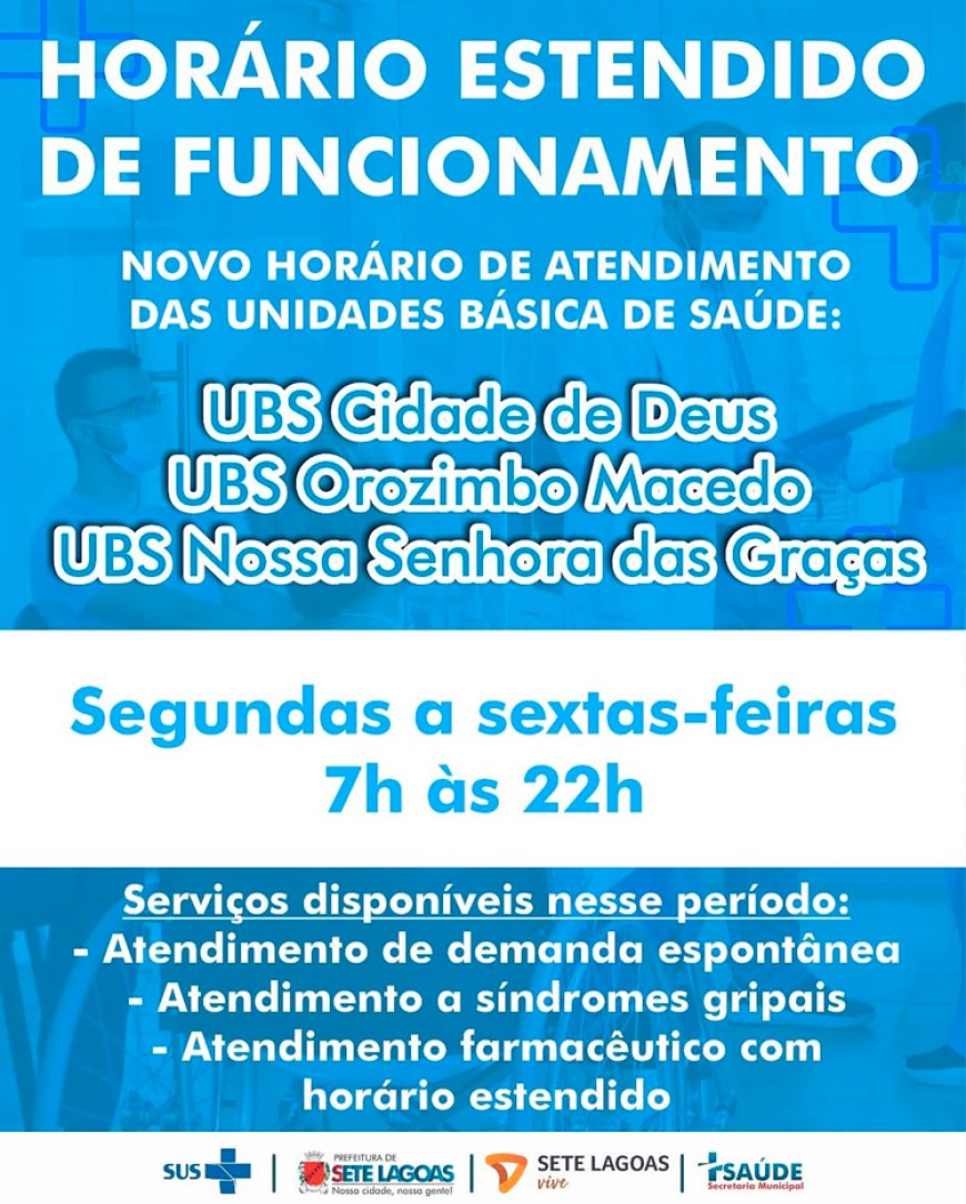 Três UBSs de Sete Lagoas ampliam horário de atendimento