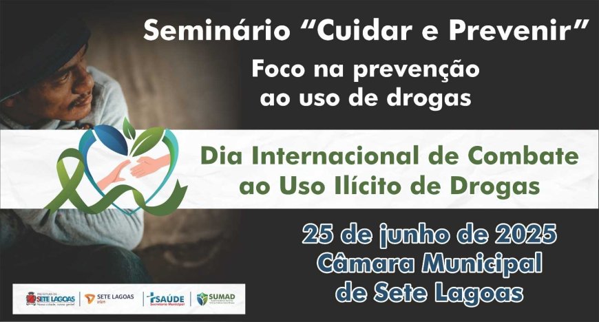 Prefeitura realiza Seminário "Cuidar e Prevenir" com foco na prevenção ao uso de drogas