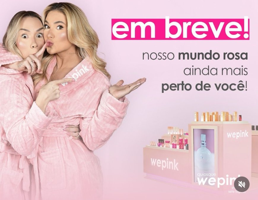 WePink chega ao Shopping Sete Lagoas e inaugura quiosque no dia 30 de julho