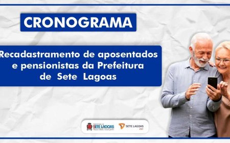 Prefeitura de Sete Lagoas divulga cronograma de recadastramento de aposentados e pensionistas