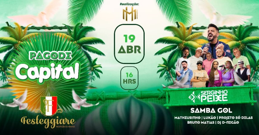 Pagode Capital agita o sábado com Serginho Peixe e grandes atrações
