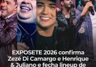 EXPOSETE 2026 confirma Zezé Di Camargo e Henrique & Juliano e fecha lineup de shows. Confira