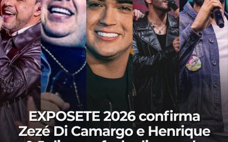 EXPOSETE 2026 confirma Zezé Di Camargo e Henrique & Juliano e fecha lineup de shows. Confira