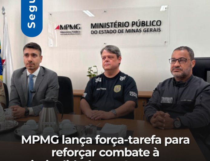 MPMG lança força-tarefa para reforçar combate à criminalidade em Sete Lagoas
